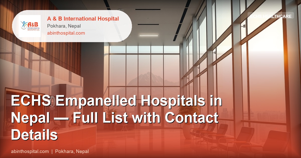 ECHS Empanelled Hospitals in Nepal — Full List with Contact Details
