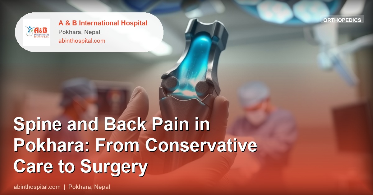 Spine and Back Pain in Pokhara: From Conservative Care to Surgery