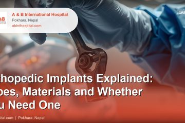 Orthopedic Implants Explained: Types, Materials and Whether You Need One