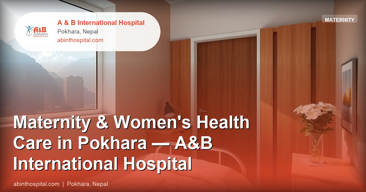 Maternity & Women's Health Care in Pokhara — A&B International Hospital