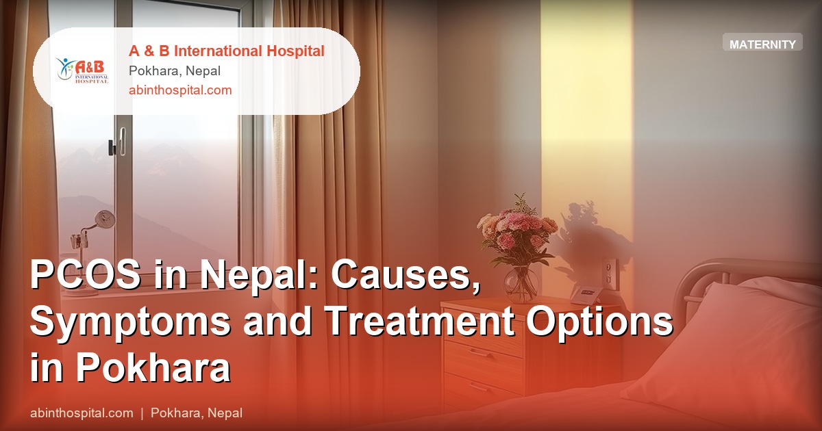 PCOS in Nepal: Causes, Symptoms and Treatment Options in Pokhara