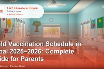 Child Vaccination Schedule in Nepal 2025–2026: Complete Guide for Parents