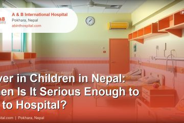 Fever in Children in Nepal: When Is It Serious Enough to Go to Hospital?