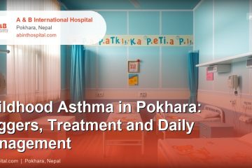Childhood Asthma in Pokhara: Triggers, Treatment and Daily Management