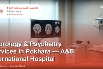 Neurology & Psychiatry Services in Pokhara — A&B International Hospital
