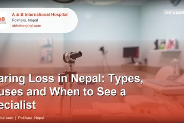 Hearing Loss in Nepal: Types, Causes and When to See a Specialist