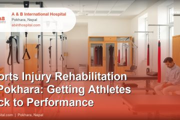 Sports Injury Rehabilitation in Pokhara: Getting Athletes Back to Performance