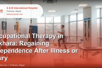 Occupational Therapy in Pokhara: Regaining Independence After Illness or Injury