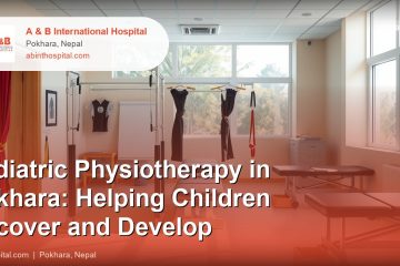 Pediatric Physiotherapy in Pokhara: Helping Children Recover and Develop