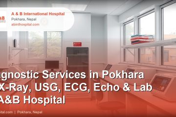 Diagnostic Services in Pokhara — X-Ray, USG, ECG, Echo & Lab at A&B Hospital
