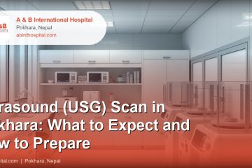Ultrasound (USG) Scan in Pokhara: What to Expect and How to Prepare
