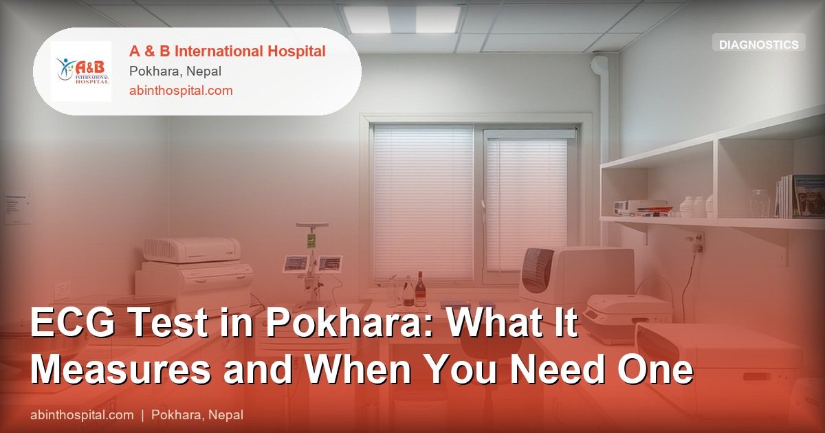 ECG Test in Pokhara: What It Measures and When You Need One