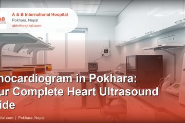 Echocardiogram in Pokhara: Your Complete Heart Ultrasound Guide