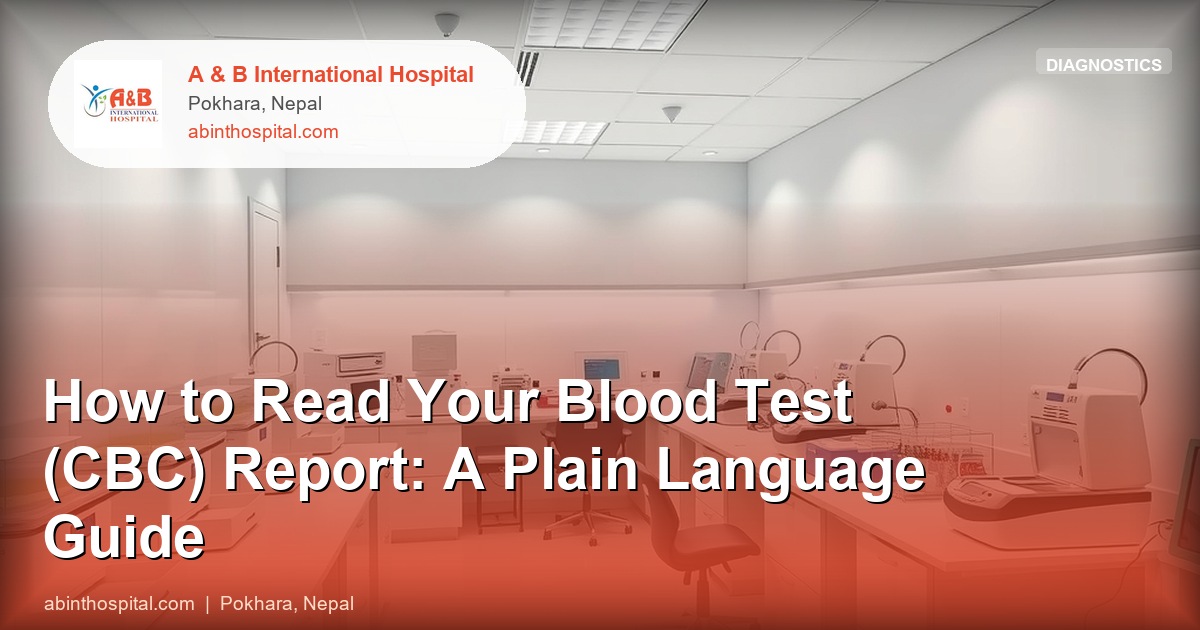 How to Read Your Blood Test (CBC) Report: A Plain Language Guide