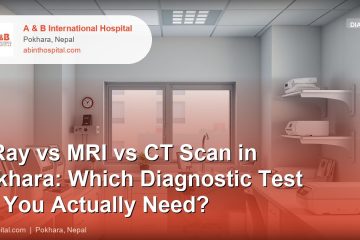 X-Ray vs MRI vs CT Scan in Pokhara: Which Diagnostic Test Do You Actually Need?
