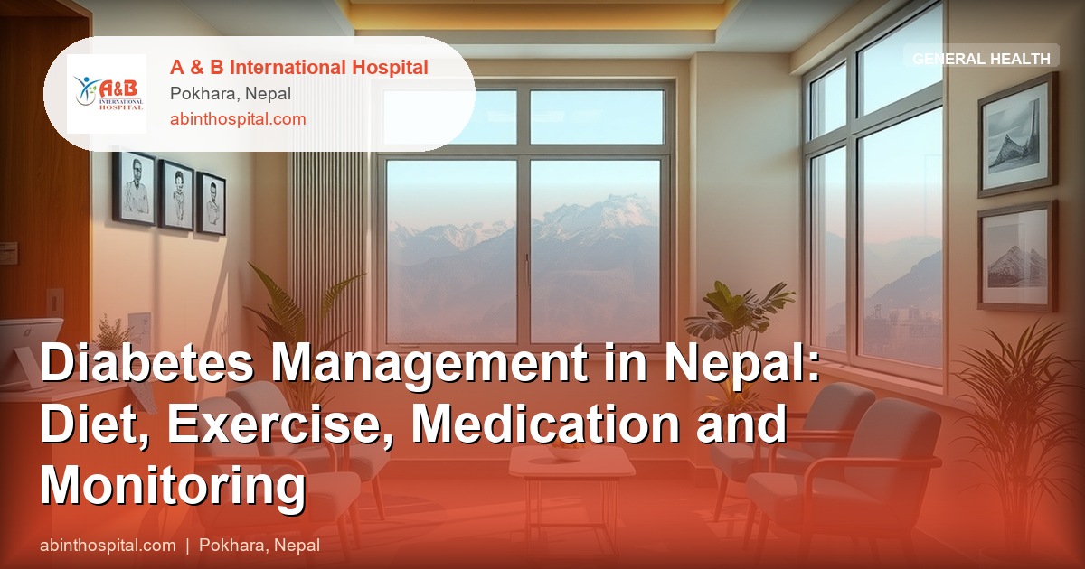 Diabetes Management in Nepal: Diet, Exercise, Medication and Monitoring