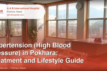 Hypertension (High Blood Pressure) in Pokhara: Treatment and Lifestyle Guide